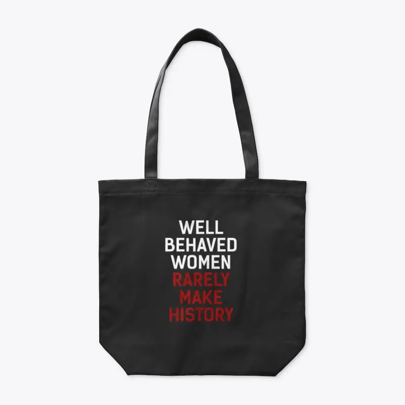 Well Behaved Women Accessories