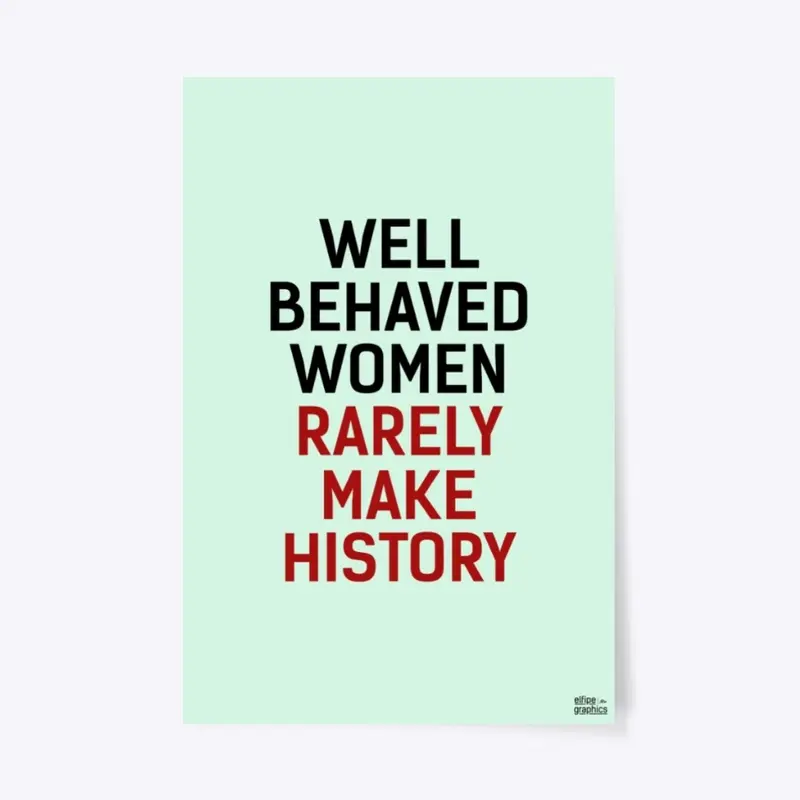 Well Behaved Women Accessories