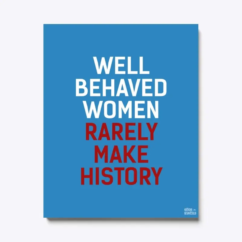 Well Behaved Women Accessories